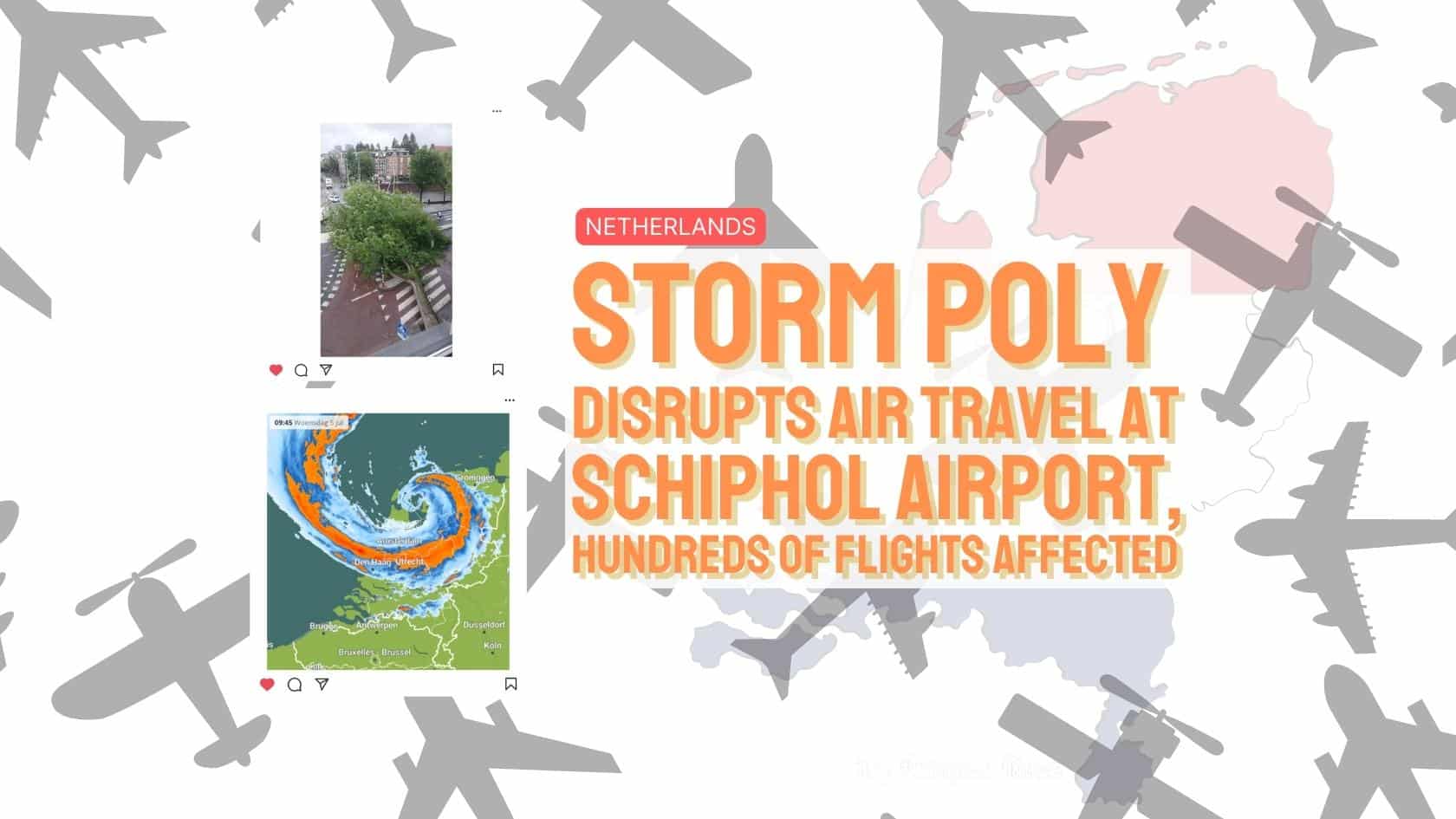 Netherlands, Storm Poly Disrupts Air Travel at Schiphol Airport, 100s of Flights Affected